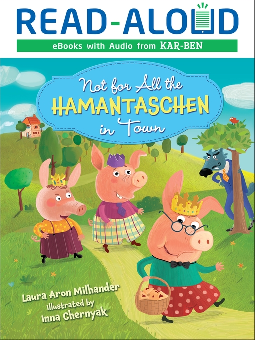 Title details for Not for All the Hamantaschen in Town by Laura Aron Milhander - Available